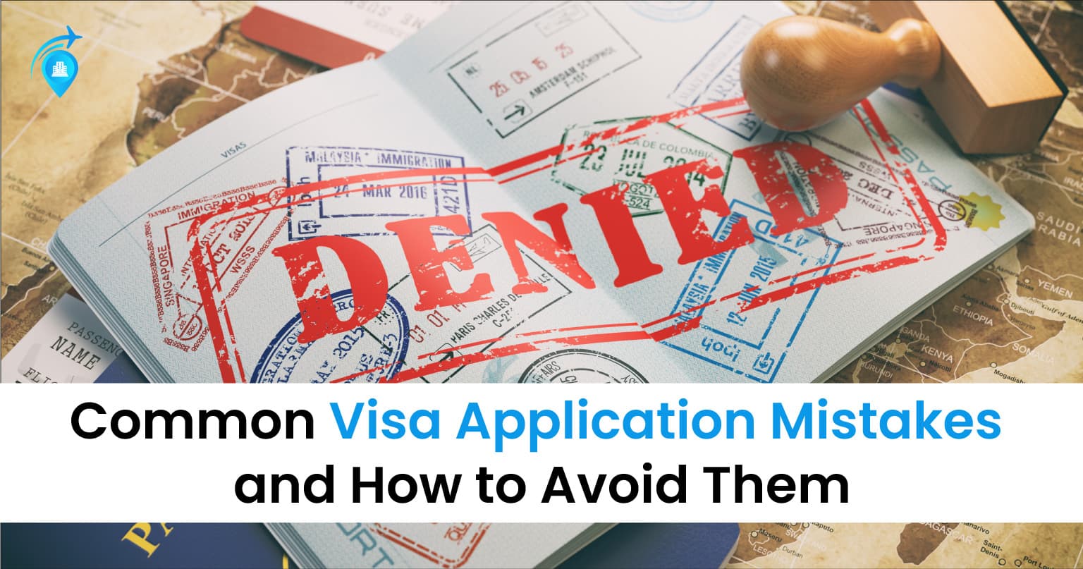 6 Common Visa Application Mistakes And How To Avoid Them — Visa