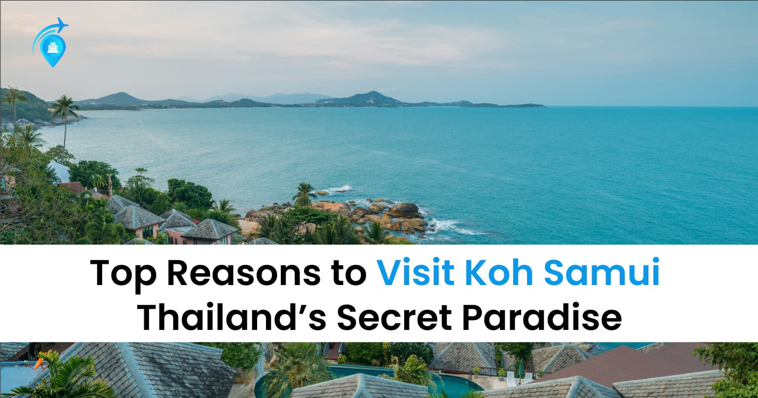 Best Reasons To Visit Koh Samui In 2025: Thailand’s Paradise